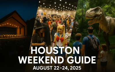 Houston Weekend Guide: August 22–24, 2025