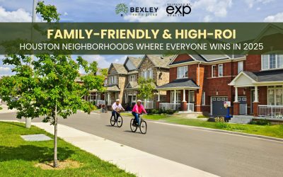 Family-Friendly & High-ROI: Houston Neighborhoods Where Everyone Wins in 2025