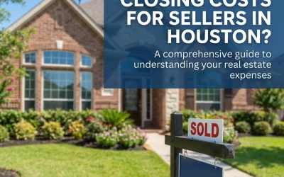 What Are Closing Costs for Sellers in Houston?