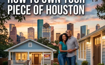 The 2026 First-Time Homebuyer&rsquo;s Survival Guide: How to Own Your Piece of Houston