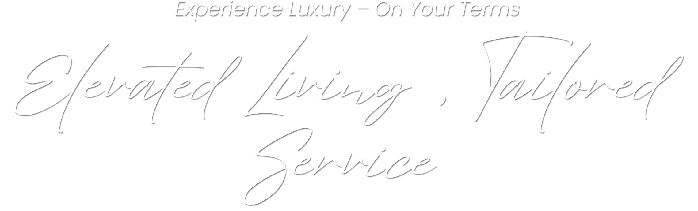 Experience Luxury - On Your Terms