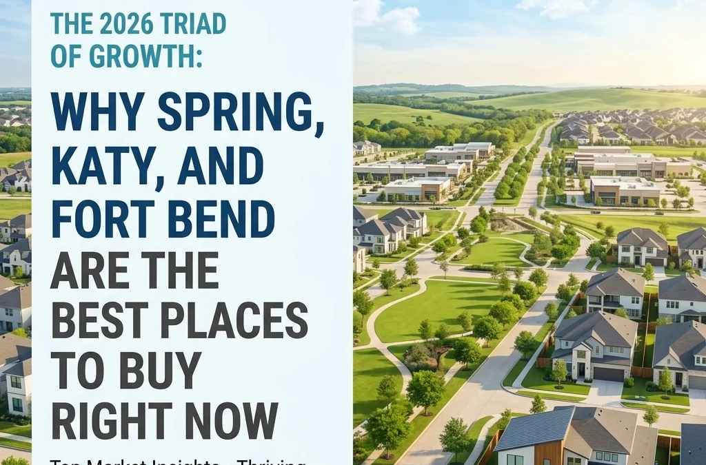 Spring, Katy & Fort Bend County, TX Real Estate: Best Neighborhoods to Buy in 2026