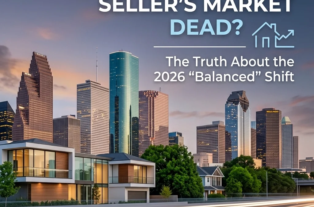 [HERO] Is the Houston Seller’s Market Dead? The Truth About the 2026 "Balanced" Shift