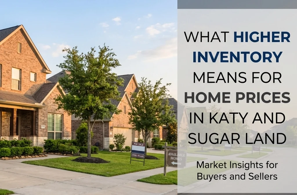[HERO] What Higher Inventory Means for Home Prices in Katy and Sugar Land
